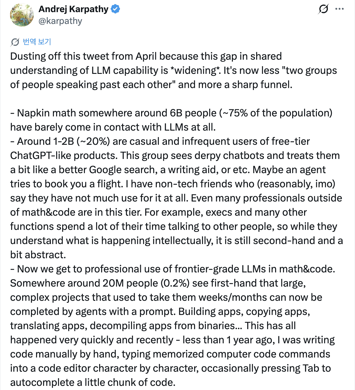 Screenshot of Andrej Karpathy's X post from October 11, 2026. Revisiting his April post, he says the understanding gap about LLM capability is widening and is now a sharp funnel. It explains that about 6 billion people have barely touched LLMs, 1 to 2 billion use free ChatGPT-style tools occasionally, and about 20 million use the latest LLMs professionally for math and code